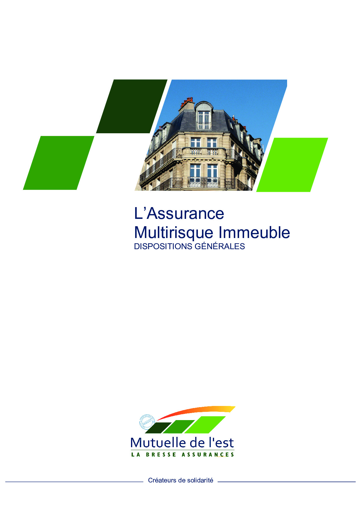 Mutuelle de l'est - L’Assurance Multirisque Immeuble - Dispositions Générales